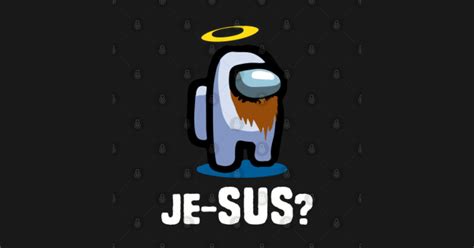 Among Us Je Sus - Among Us Sus - Sticker | TeePublic