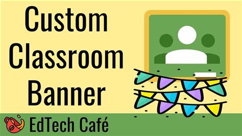 How to customize your Google Classroom banner - YouTube