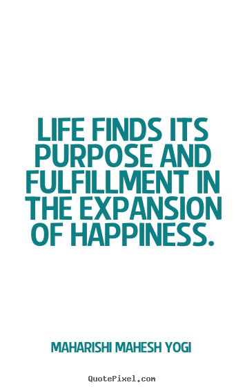 Make personalized poster quotes about life - Life finds its purpose and fulfillment in the ...