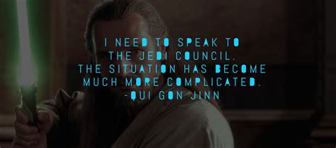 star wars character quote • qui gon jinn