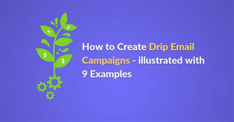 9 Drip Email Campaign Examples [Learn How to Create Them]