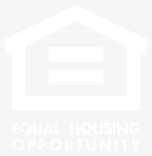 Fair Equal Housing Png Logo - Equal Housing Opportunity Logo White Png ...