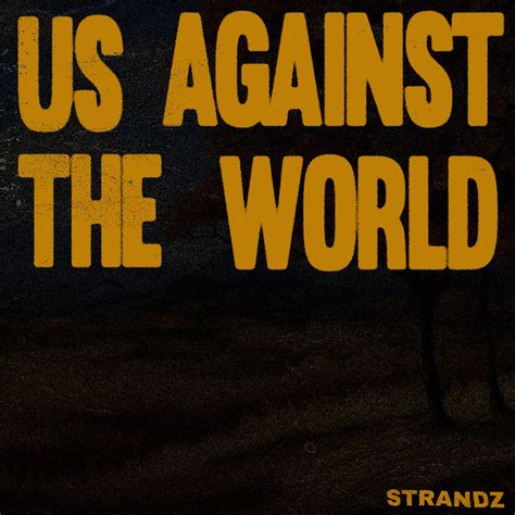 ‎Us Against the World - Single by Strandz on Apple Music