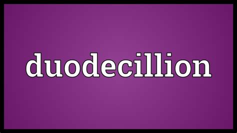 Duodecillion Meaning - YouTube