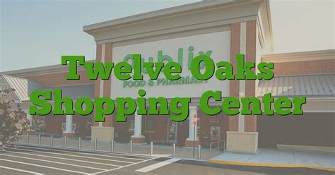 Publix Savannah GA Hours, Address & Number [September 2023] | Twelve Oaks Shopping Center