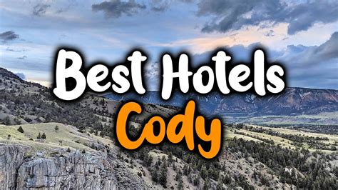 Best Hotels In Cody, Wyoming - For Families, Couples, Work Trips ...