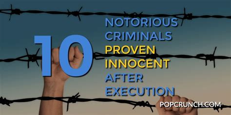 10 Notorious Criminals Proven Innocent After Execution - popcrunch.com