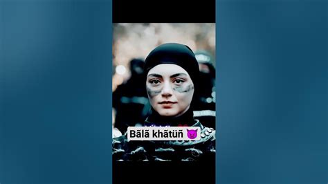 Bala Khatun 😈💯💯 - YouTube