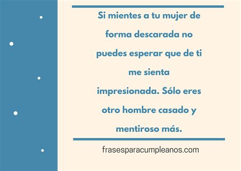 Frases Para Hombres Casados Mentirosos - Frases Cumple