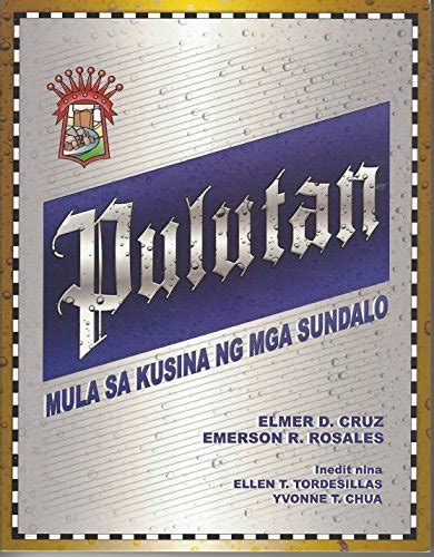 Amazon.com: PULUTAN (MULA SA KUSINA NG MGA SUNDALO) TAGALOG COOKBOOK: 9789712724800: ELMER D ...