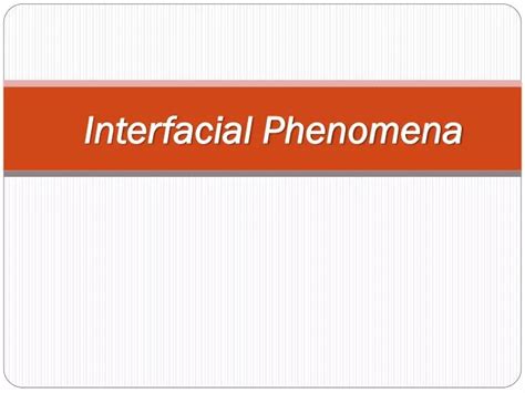 PPT - Interfacial Phenomena PowerPoint Presentation, free download - ID:2026704