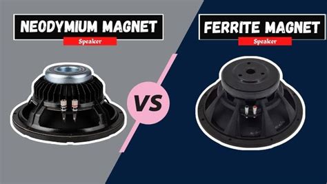 Head-to-Head: A Comparison Of Ferrite Vs Neodymium Speaker