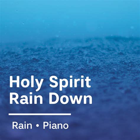 Holy Spirit Rain On Me