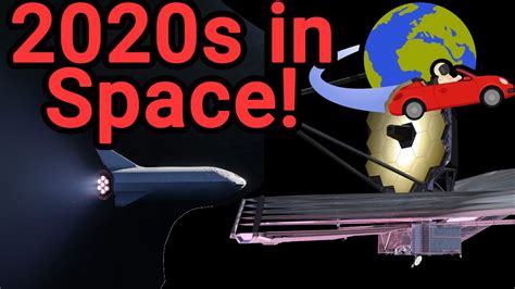 Space and Space Exploration in the 2020s- Best Decade since 1960! - YouTube