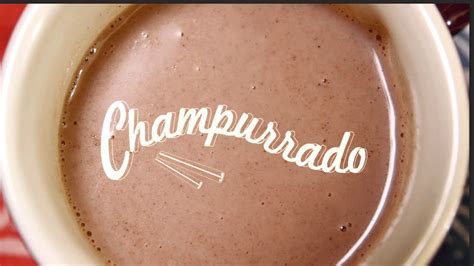 Champurrado (Mexican Hot Chocolate) | Thirsty For... - YouTube