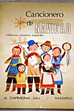 Libro cancionero de navidad : villancicos populares españoles De hidalgo montoya, juan - Buscalibre