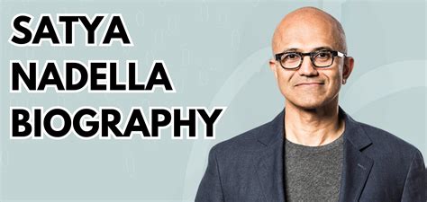 Satya Nadella Biography | Age,Education,Birthday,Microsoft