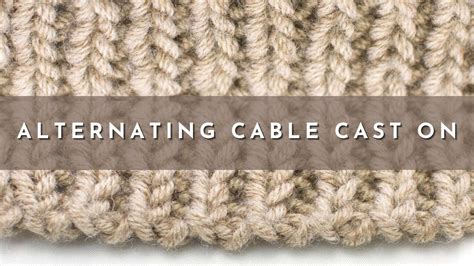 The Alternating Cable Cast On :: Knitting Technique :: Right Handed - YouTube