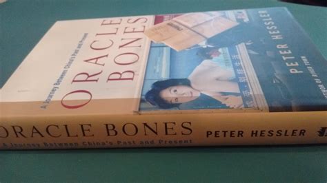 Oracle Bones: A Journey Between China's Past and Present by Hessler, Peter: Fine Hardcover (2006 ...