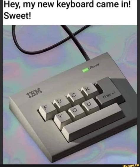 Hey, my new keyboard came in! Sweet! - iFunny :) in 2020 | Keyboard, Computer jokes, Computer