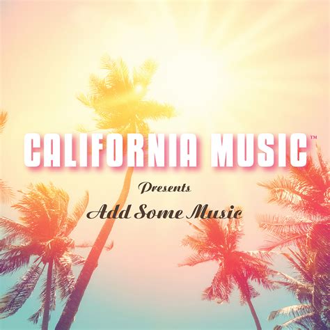 California Music — California Music Presents Add Some Music – Omnivore ...