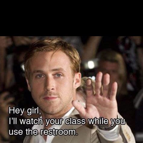 thanks. | Teacher humor, Hey girl ryan gosling, Girls teacher