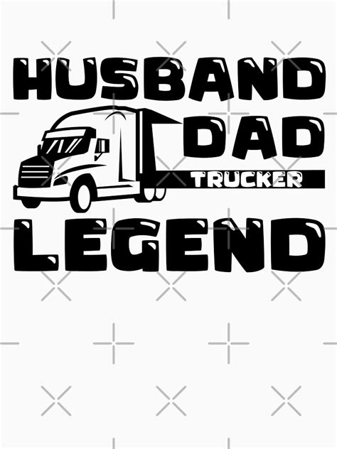 " Husband Dad Trucker Legend" T-shirt for Sale by Frouza | Redbubble | husband dad trucker ...