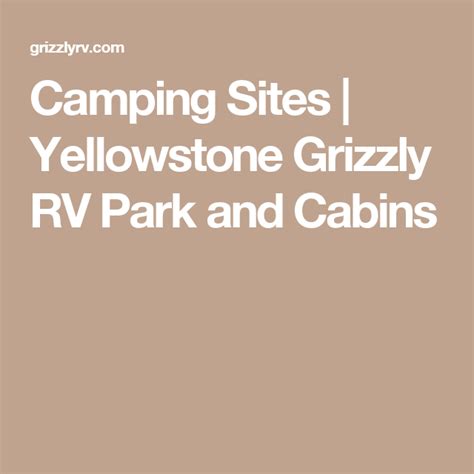 Camping Sites | Yellowstone Grizzly RV Park and Cabins | Campsite, Camping spots, Rv parks