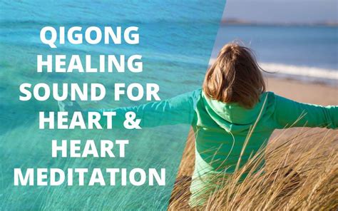 Qigong Healing Sound For Heart and Heart Meditation