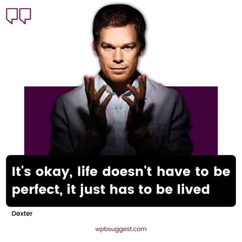 Top Dexter Quotes [100+] To Share