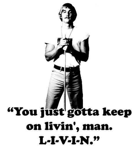 Dazed And Confused Quotes Livin. QuotesGram