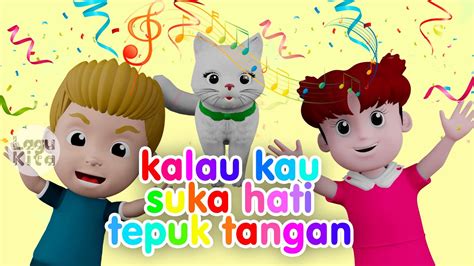 Lagu Anak KALAU KAU SUKA HATI TEPUK TANGAN | Lagu Anak dan Balita | Lagu Kita Channel - YouTube