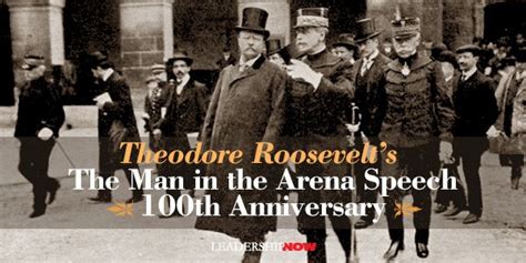 Theodore Roosevelt’s The Man in the Arena Speech 100th Anniversary | Leading Blog: A Leadership ...