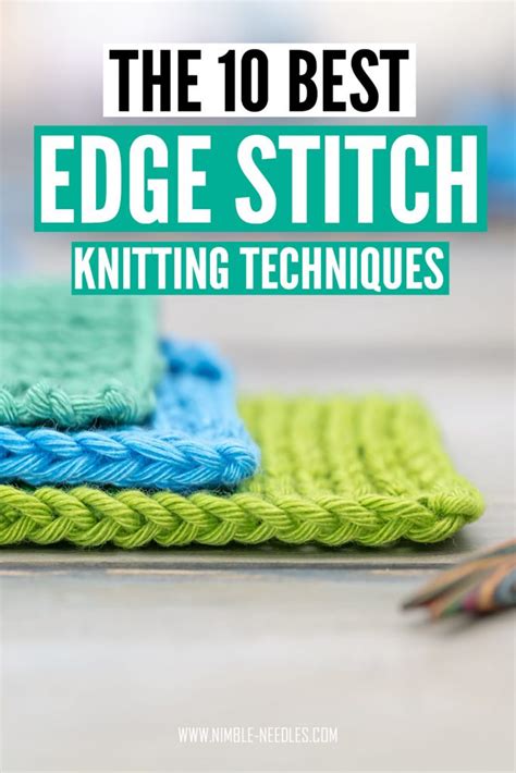 10 easy edge stitch knitting techniques - the right selvage for every project