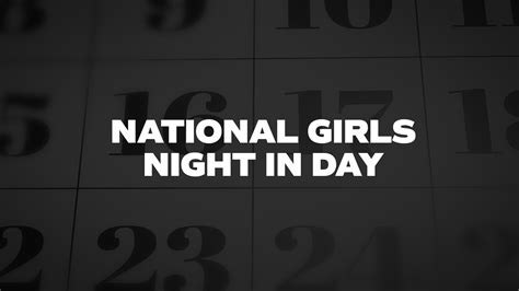 National Girls’ Night In Day - List of National Days