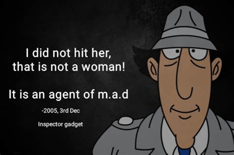 Go go gadget inspirational quote : r/inspectorgadget