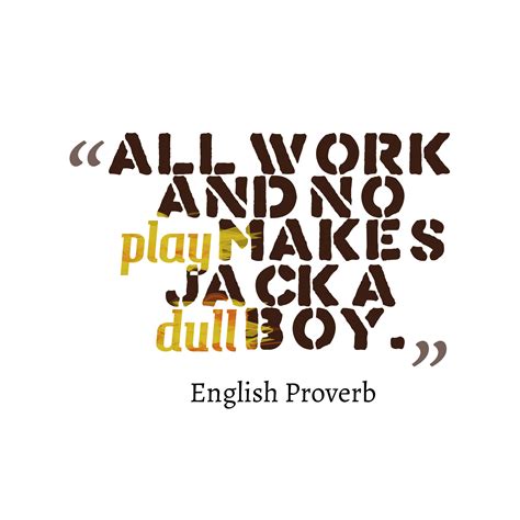 All Work No Play Funny Quotes - ShortQuotes.cc