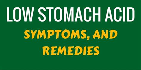 Low stomach acid: Causes, symptoms, and remedies