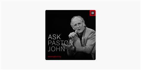 ‎Ask Pastor John on Apple Podcasts