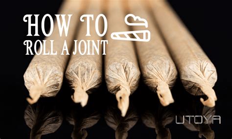 The Art of Joint Rolling - How To Roll The Perfect Joint - UTOYA