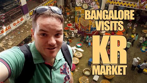 KR Market || Bangalore Visits Ep.1 - YouTube