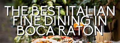 Italian Fine Dining In Boca Raton | Where To Get The Best Italian Food