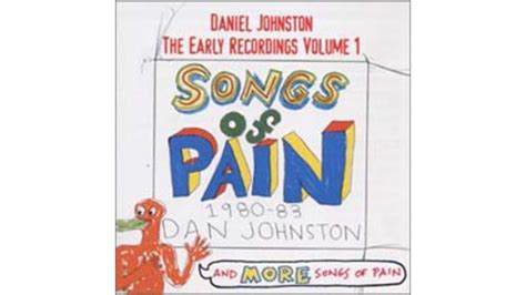 Daniel Johnston - Songs of Pain (Early Recordings) - Paste