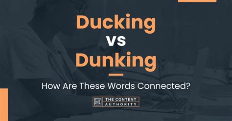 Ducking vs Dunking: How Are These Words Connected?