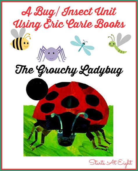 A Bug/Insect Unit Using Eric Carle Books ~ The Grouchy Ladybug ...