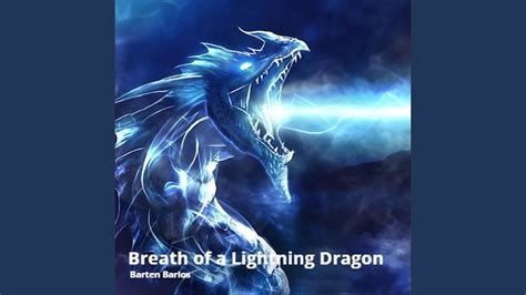 Breath of a Lightning Dragon - YouTube