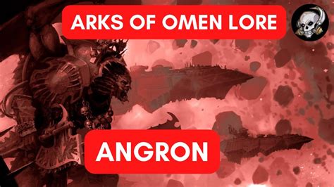 ARKS OF OMENS ANGRON - YouTube