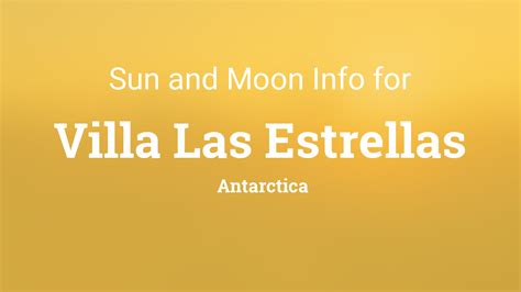 Sun & moon times today, Villa Las Estrellas, Antarctica