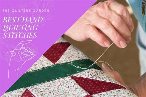 The 6 Best Hand Quilting Stitches You'll Love To Use - The Quilters Garden