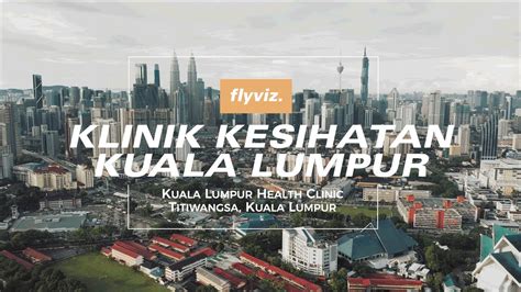 KLINIK KESIHATAN KUALA LUMPUR [4K] - YouTube